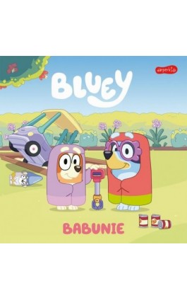 Bluey. Babunie. Moja czytanka - Opracowanie zbiorowe - Ebook - 978-83-276-9710-3