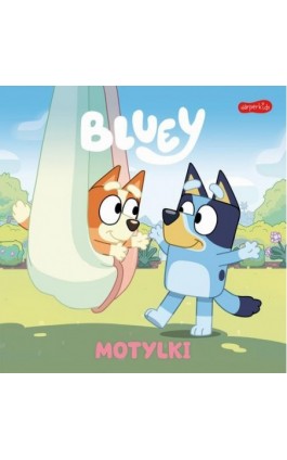 Bluey. Motylki. Moja czytanka - Opracowanie zbiorowe - Ebook - 978-83-276-9720-2