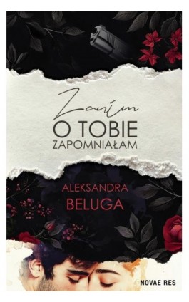 Zanim o tobie zapomniałam - Aleksandra Beluga - Ebook - 978-83-8373-652-5