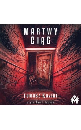 Martwy ciąg - Tomasz Kozioł - Audiobook - 978-83-68371-17-8