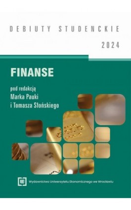 Finanse 2024 [DEBIUTY STUDENCKIE] - Ebook - 978-83-67899-90-1