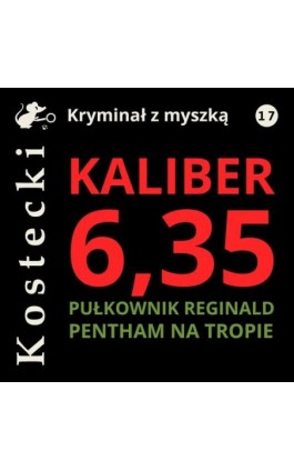 Kaliber 6,35 - Tadeusz Kostecki - Audiobook - 978-83-68384-37-6