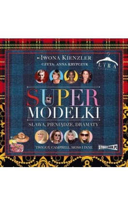 Supermodelki. Sława, pieniądze, dramaty - Iwona Kienzler - Audiobook - 978-83-8412-047-7
