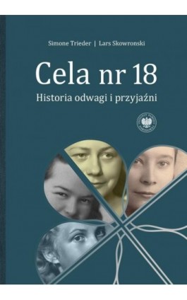 Cela nr 18. Historia odwagi i przyjaźni - Simone Trieder - Ebook - 978-83-8376-326-2