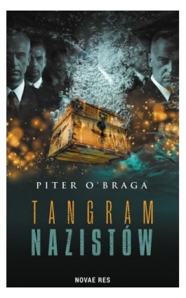 Tangram nazistów - Piter O-braga - Ebook - 978-83-8373-176-6