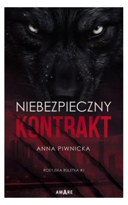 Niebezpieczny kontrakt - Anna Piwnicka - Ebook - 978-83-8373-297-8