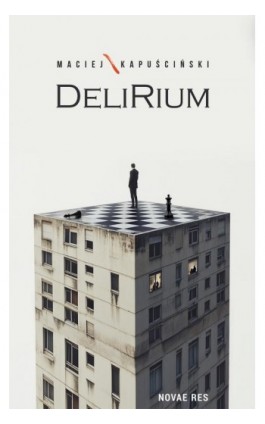 Delirium - Maciej Kapuściński - Ebook - 978-83-8373-351-7