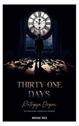 Thirty one days - Patrycja Drywa - Ebook - 978-83-8373-392-0