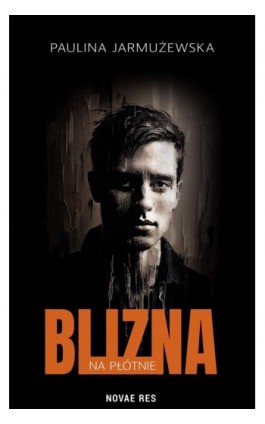 Blizna na płótnie - Paulina Jarmużewska - Ebook - 978-83-8373-682-2