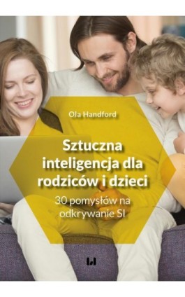 Sztuczna inteligencja dla rodziców i dzieci - Ola Handford - Ebook - 978-83-8331-702-1