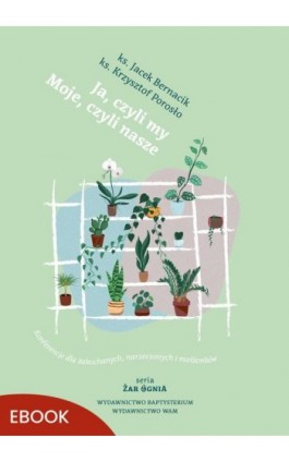Ja, czyli my. Moje, czyli nasze - Krzysztof Porosło - Ebook - 978-83-277-4529-3
