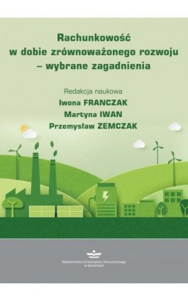 Rachunkowość w dobie zrównoważonego rozwoju – wybrane zagadnienia - Ebook - 978-83-7875-929-4