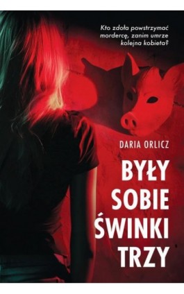 Były sobie świnki trzy - Daria Orlicz - Ebook - 978-83-8342-887-1