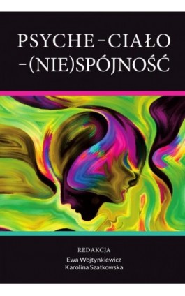 Psyche – Ciało – (Nie)Spójność - Ebook - 978-83-8018-683-5