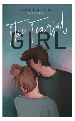 The Tearful Girl - Kornelia Pierz - Ebook - 978-83-68383-15-7