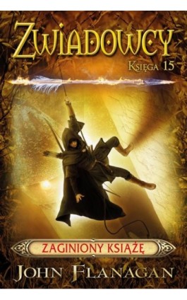 Zwiadowcy 15. Zaginiony książę - John Flanagan - Ebook - 978-83-7686-934-6