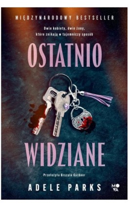 Ostatnio widziane - Adele Parks - Ebook - 978-83-8417-060-1