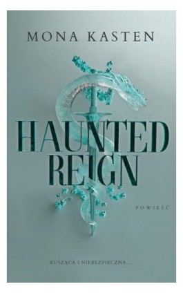 Haunted Reign - Mona Kasten - Ebook - 978-83-8266-537-6