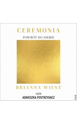 Ceremonia: Powrót do siebie - Brianna Wiest - Audiobook - 978-83-8402-251-1