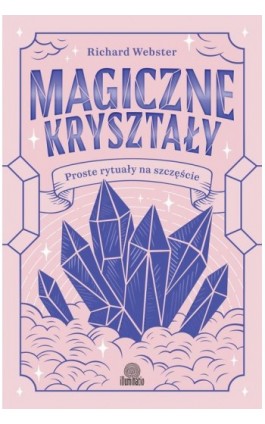 Magiczne kryształy - Richard Webster - Ebook - 978-83-8417-067-0