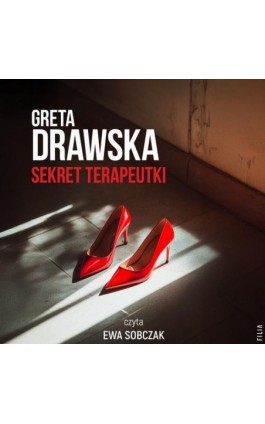 Sekret terapeutki - Greta Drawska - Audiobook - 978-83-8402-259-7