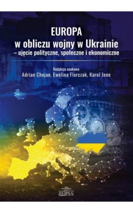 Europa w obliczu wojny w Ukrainie - ujęcie polityczne, społeczne i ekonomiczne - Ebook - 978-83-8017-517-4