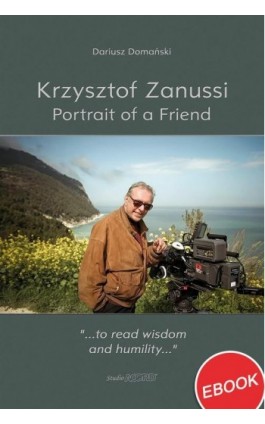 Krzysztof Zanussi. Portrait of a Friend - Dariusz Domański - Ebook - 9788368489040