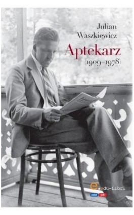 Aptekarz - Julian Waszkiewicz - Ebook - 978-83-66395-60-2