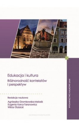 Edukacja i kultura. Różnorodność kontekstów i perspektyw - Ebook - 978-83-232-4372-4