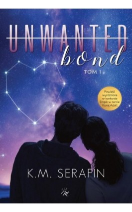 Unwanted bond - K.m. Serafin - Ebook - 9788368147094
