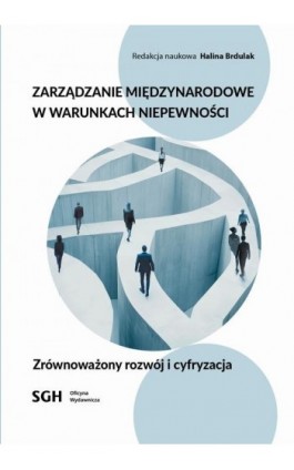 Zarządzanie Międzynarodowe w warunkach niepewności - Ebook - 978-83-8030-719-3