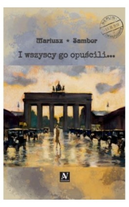 I wszyscy go opuścili... - Mariusz Sambor - Ebook - 978-83-65554-93-2