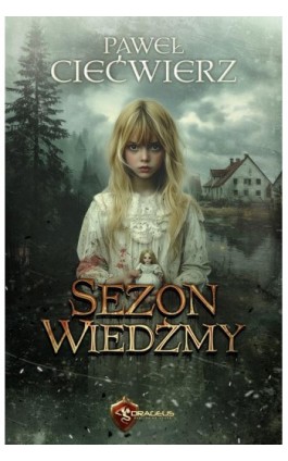 Sezon Wiedźmy - Paweł Ciećwierz - Ebook - 978-83-68102-46-8