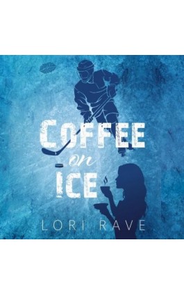 Coffee on Ice - Lori Rave - Audiobook - 978-83-289-2821-3