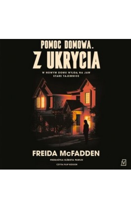 Pomoc domowa. Z ukrycia - Freida Mcfadden - Audiobook - 9788368479287