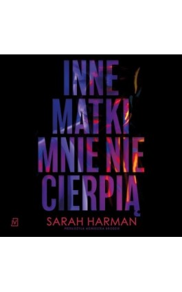 Inne matki mnie nie cierpią - Sarah Harman - Audiobook - 9788368479331