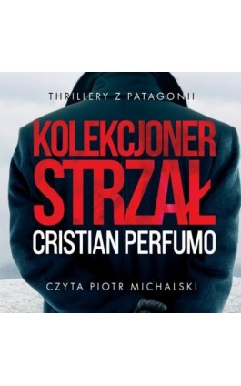 Kolekcjoner strzał - Cristian Perfumo - Audiobook - 978-83-972980-7-1