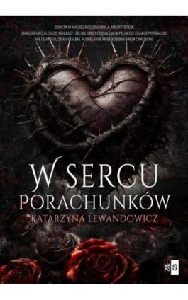 W sercu porachunków - Katarzyna Lewandowicz - Ebook - 978-83-8290-739-1