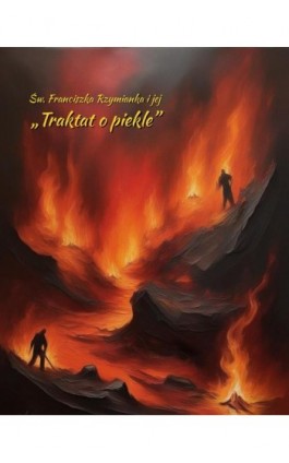Św. Franciszka Rzymianka i jej „Traktat o piekle” - Św. Franciszka Rzymianka - Ebook - 978-83-7639-769-6