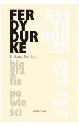 Ferdydurke Biografia powieści - Łukasz Garbal - Ebook - 978-83-242-6523-7