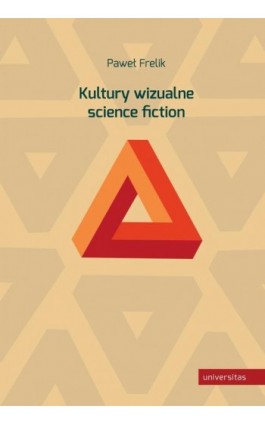 Kultury wizualne science fiction - Paweł Frelik - Ebook - 978-83-242-2886-7