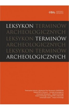 Leksykon terminów archeologicznych - Praca zbiorowa - Ebook - 978-83-242-6845-0