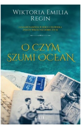 O czym szumi ocean - Wiktoria Emilia Regin - Ebook - 978-83-8402-196-5