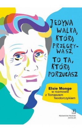 Jedyna walka, którą przegrywasz, to ta, którą porzucasz. - Tomasz Teodorczyk - Ebook - 978-83-68091-23-6