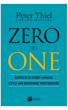 ZERO TO ONE - Peter Thiel - Ebook - 978-83-8231-672-8