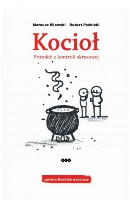 Kocioł. Protokół z kontroli okresowej - Mateusz Kijowski - Ebook - 978-83-8011-480-7