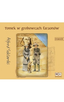 Tomek w grobowcach faraonów - Alfred Szklarski - Audiobook - 978-83-287-0610-1