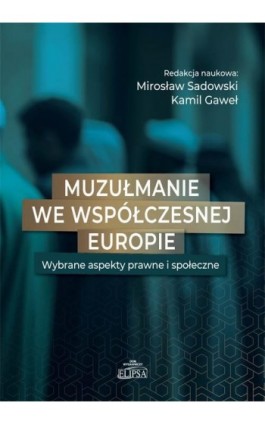 Muzułmanie we współczesnej Europie - Ebook - 978-83-8017-560-0