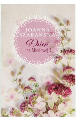 Dzień na Miodowej 5 - Joanna Szarańska - Ebook - 9788368370560