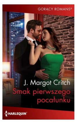 Smak pierwszego pocałunku - J. Margot Critch - Ebook - 978-83-8342-849-9
